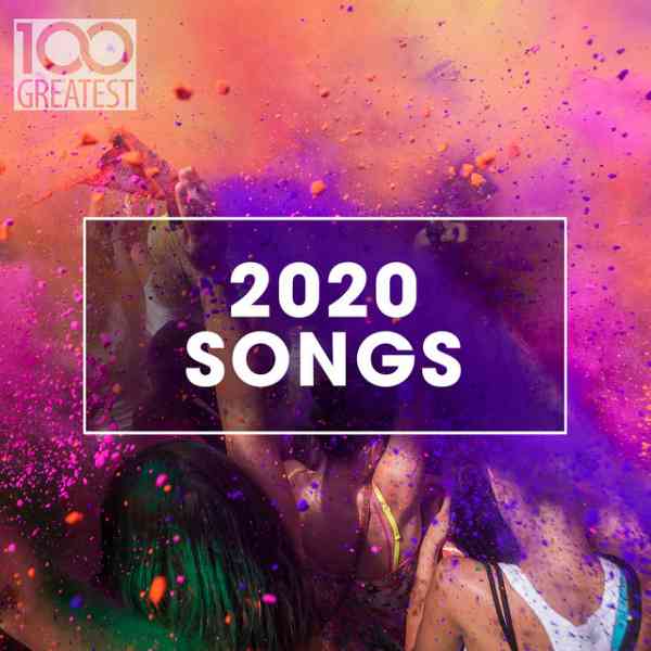 100 Greatest 2020 Songs 2020 торрентом