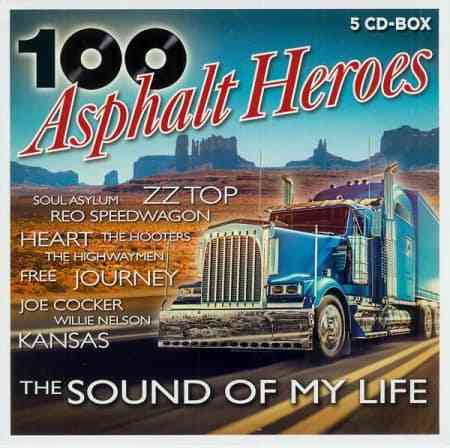 100 Asphalt Heroes - The Sound Of My Life [5CD] 2020 торрентом