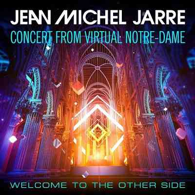Jean-Michel Jarre - Welcome to the Other Side 2021 торрентом