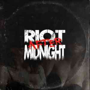 Riot After Midnight - Riot After Midnight 2021 торрентом
