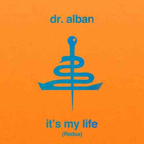 Dr. Alban - It's My Life [Redux] 2020 торрентом