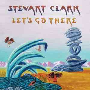 Stewart Clark - Let's Go There 2021 торрентом