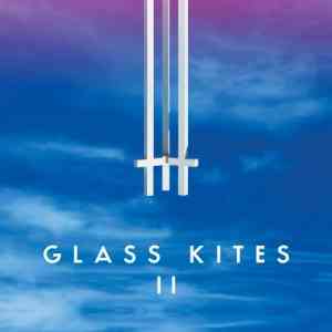 Glass Kites - Glass Kites II 2021 торрентом