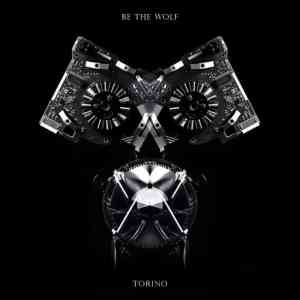 Be The Wolf - Torino 2021 торрентом