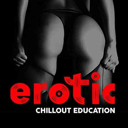 Erotic Chillout Education