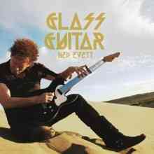 Ned Evett - Glass Guitar