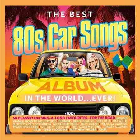 The Best 80s Car Songs Album In The World Ever [3CD] 2021 торрентом