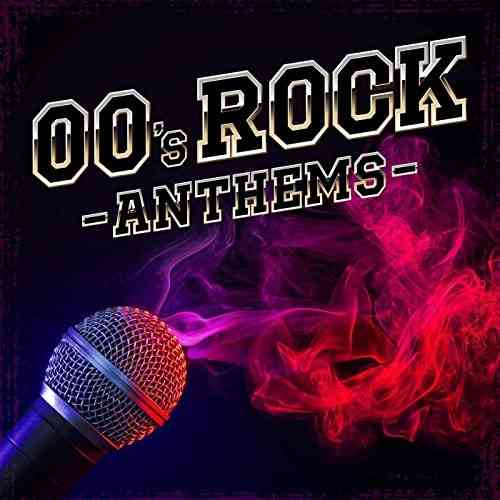 00's Rock Anthems 2021 торрентом