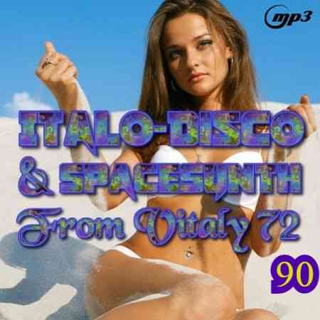 Italo Disco & SpaceSynth ot Vitaly 72 [90]