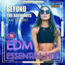 Beyond The Airwaves: EDM Essentials Hits