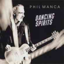 Phil Manca - Dancing Spirits 2021 торрентом