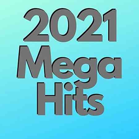 2021 Mega Hits