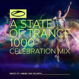 A State Of Trance 1000 - Celebration Mix (Mixed by Armin van Buuren) 2021 торрентом