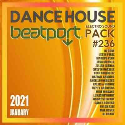 Beatport Dance House: Electro Sound Pack #236 2021 торрентом