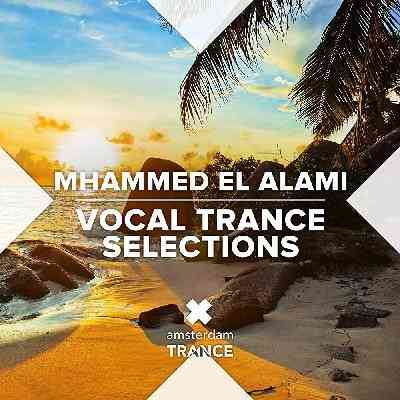 Mhammed El Alami Vocal Trance Selections 2021 торрентом