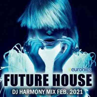 Future House: DJ Harmony Mix 2021 торрентом