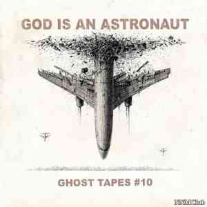 God Is an Astronaut - Ghost Tapes #10 2021 торрентом