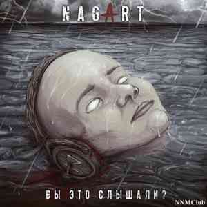 Nagart - Вы это слышали?