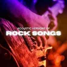 Acoustic Versions of Rock Songs 2021 торрентом