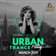 March Urban Trance Party