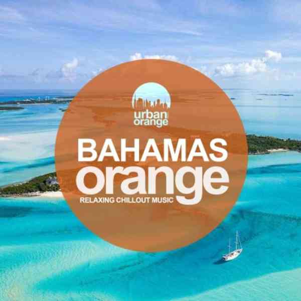 Bahamas Orange: Relaxing Chillout Music 2021 торрентом