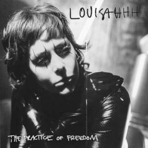 Louisahhh - The Practice of Freedom 2021 торрентом
