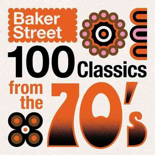 Baker Street - 100 Classics from the 70's 2021 торрентом