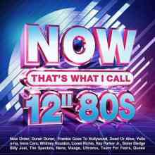 NOW That's What I Call 12” 80s [4CD] 2021 торрентом