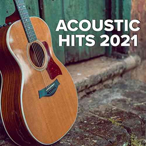 Acoustic Hits 2021 2021 торрентом