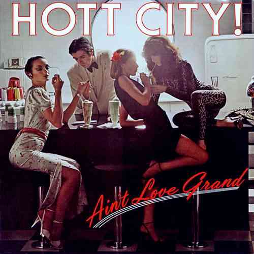 Hott City - Ain't Love Grand 1979 торрентом