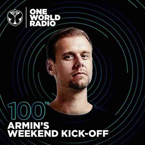 Armin van Buuren - One World Radio Armin's Weekend Kick-Off 100 (Extended Special) 2021 торрентом