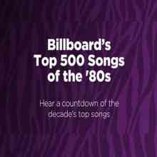 Billboard - Top 500 Songs of the 80s 2021 торрентом
