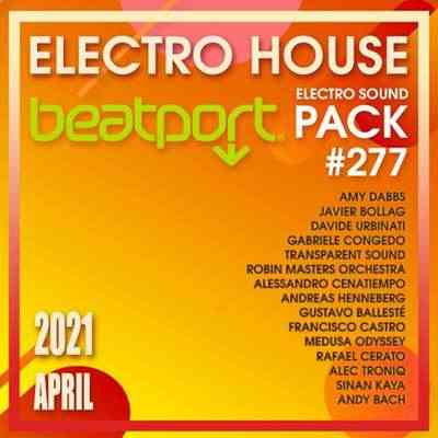 Beatport Electro House: Sound Pack #277 2021 торрентом