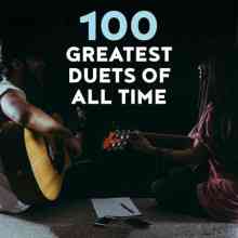 100 Greatest Duets Of All Time 2021 торрентом