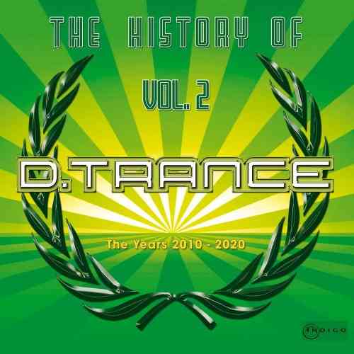 The History Of D.Trance Vol 2 2021 торрентом