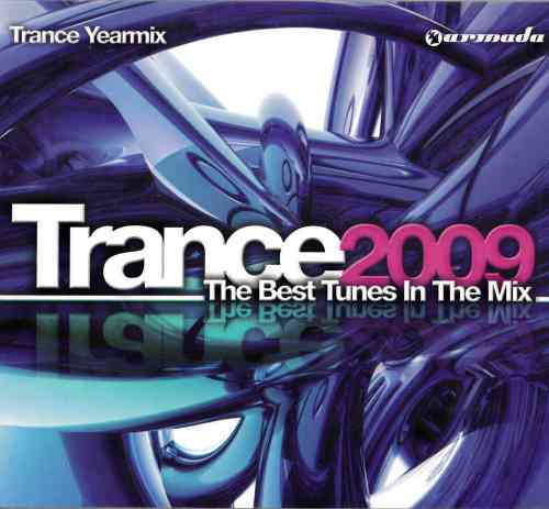 Trance Yearmix. Trance 2009 The Best Tunes In The Mix [2 CD] 2021 торрентом