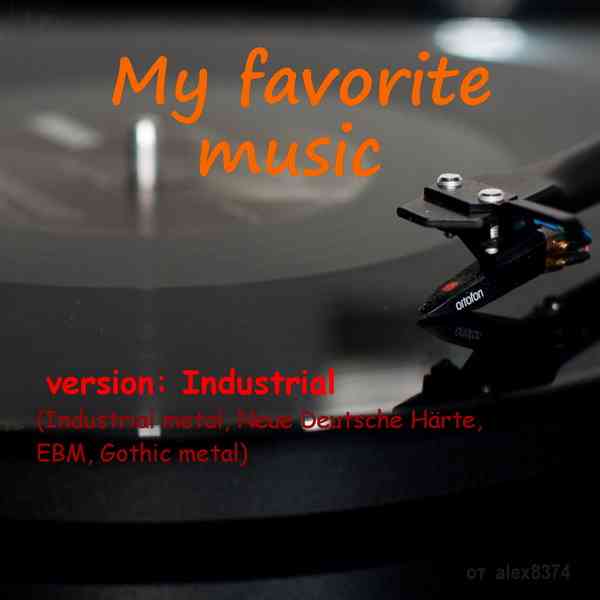 My favorite music - version Industrial 2021 торрентом