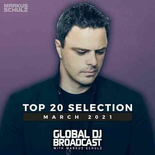 Global DJ Broadcast: Top 20 March 2021 2021 торрентом