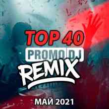 TOP 40 Ремиксы PROMODJ МАЙ 2021 2021 торрентом