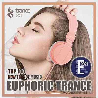 Top 100 Euphoric Trance 2021 торрентом