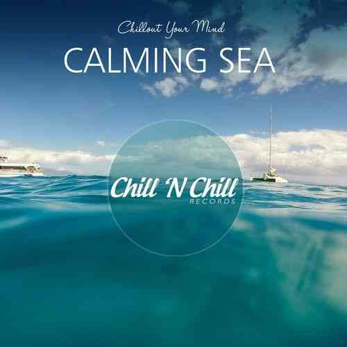 Calming Sea: Chillout Your Mind 2021 торрентом