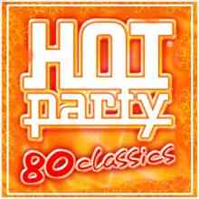 HOT PARTY 80 CLASSICS