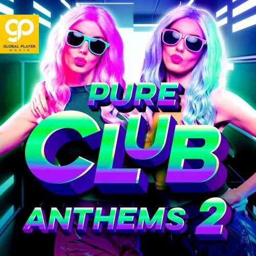 Pure Club Anthems Vol 2 2021 торрентом