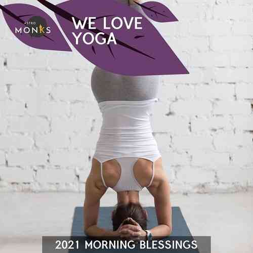 We Love Yoga - 2021 Morning Blessings 2021 торрентом