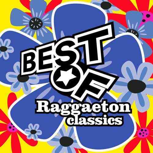 Best Of Raggaeton Classics 2021 торрентом