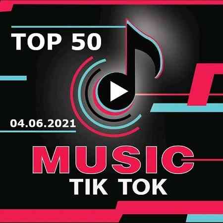 TikTok Trending Top 50 Singles Chart 04.06.2021 2021 торрентом