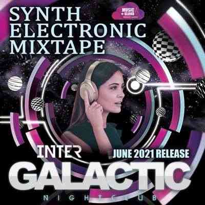 Inter Galactic: Synth Electronic Mixtape 2021 торрентом