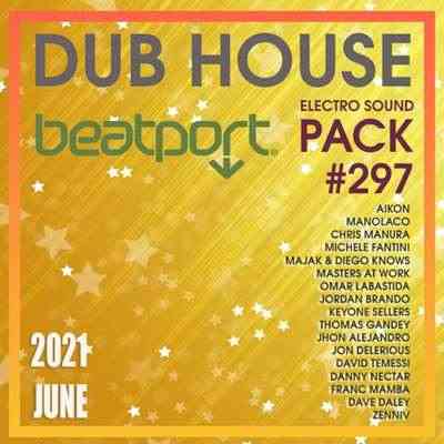 Beatport Dub House: Electro Sound Pack #297
