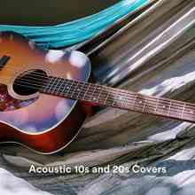 Acoustic 10s and 20s Covers