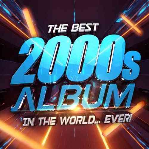 The Best 2000s Album In The World… Ever! 2021 торрентом
